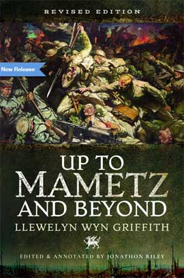 Up The Mametz and Beyond, Llewelyn Wyn Griffith, Jonathon Riley