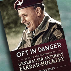Oft in Danger General Sir Anthony Farrar-Hockley